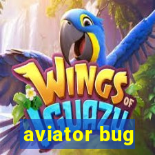 aviator bug